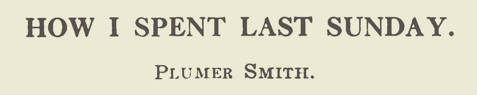 Smith, Plumer, How I Spent Last Sunday Title Page.jpg