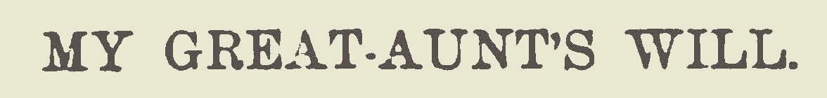 Smith, Elizabeth Lee Allen, My Great-Aunt's Will Title Page.jpg