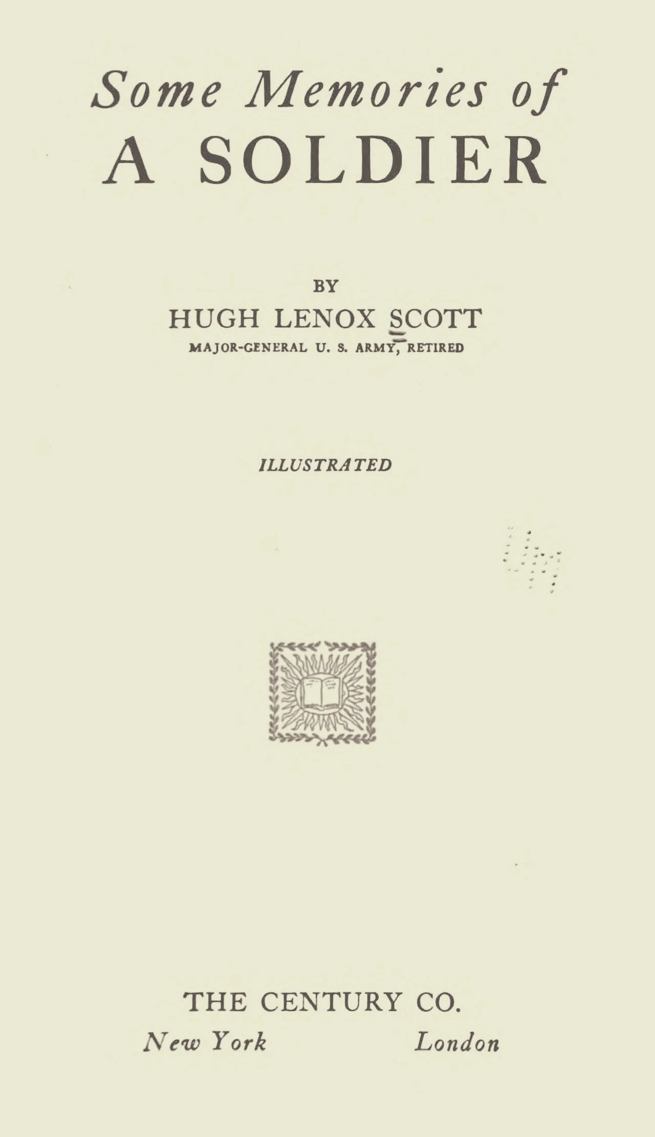 Scott, Hugh Lenox, Some Memories of a Soldier Title Page.jpg