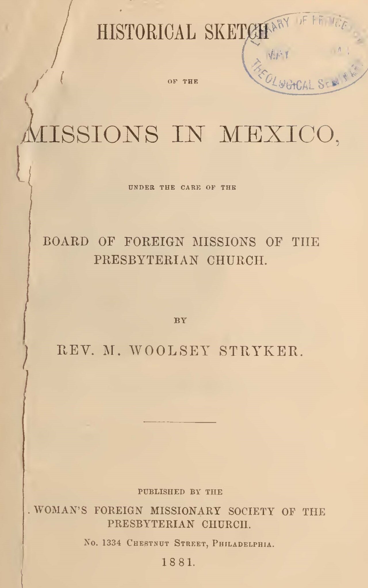 Stryker, Melancthon Woolsey, Historical Sketch of the Missions in Mexico Title Page.jpg