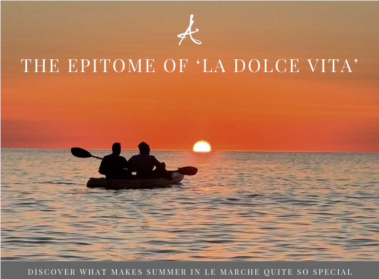 Why Le Marche is the Epitome of ‘La Dolce Vita’