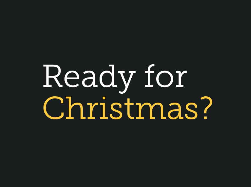 Ready for Christmas?