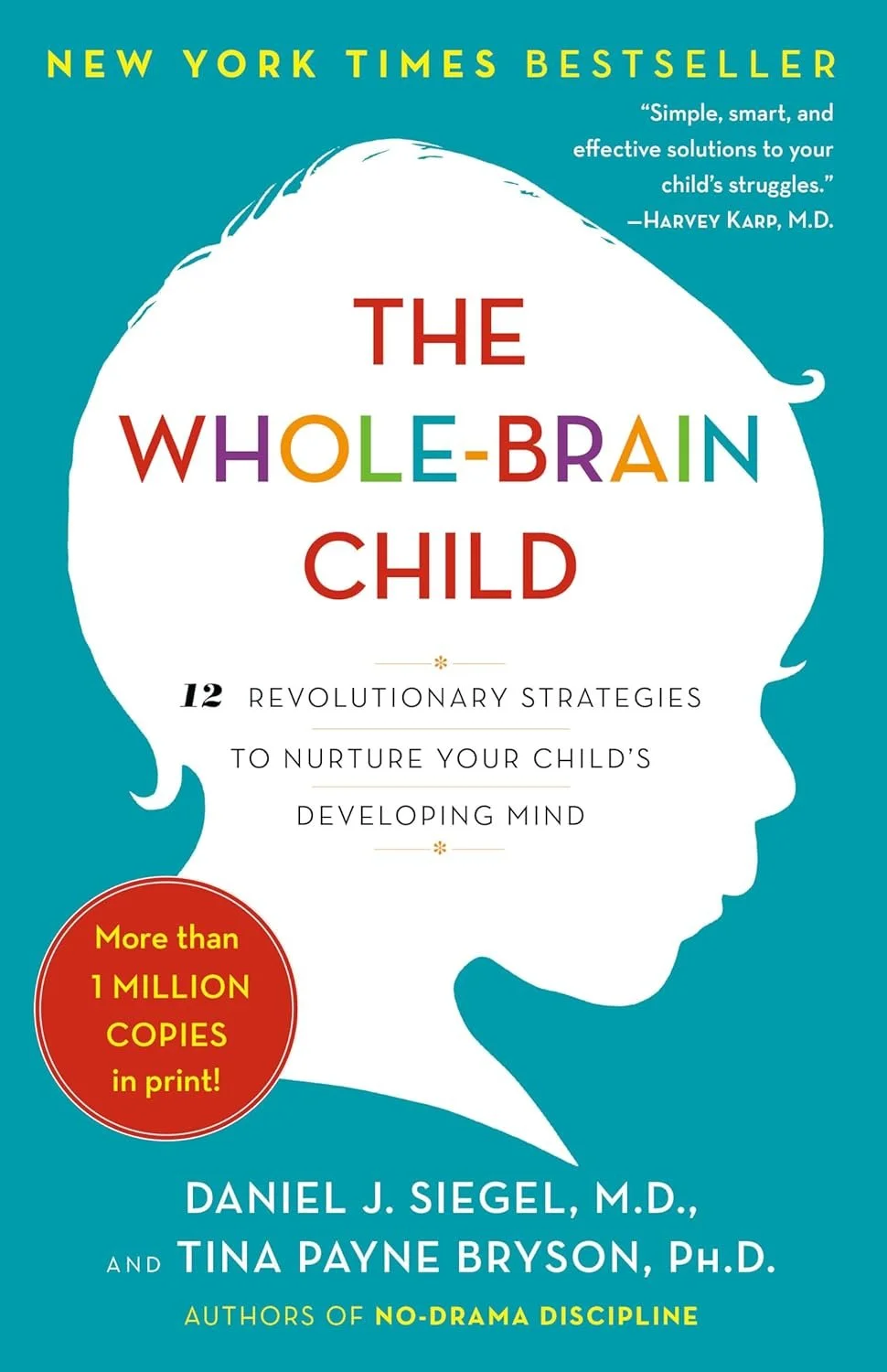 Book cover titled 'The Whole Brain Child' with bright colors and a silhouette of a child's head, promoting strategies to nurture a child's developing mind.