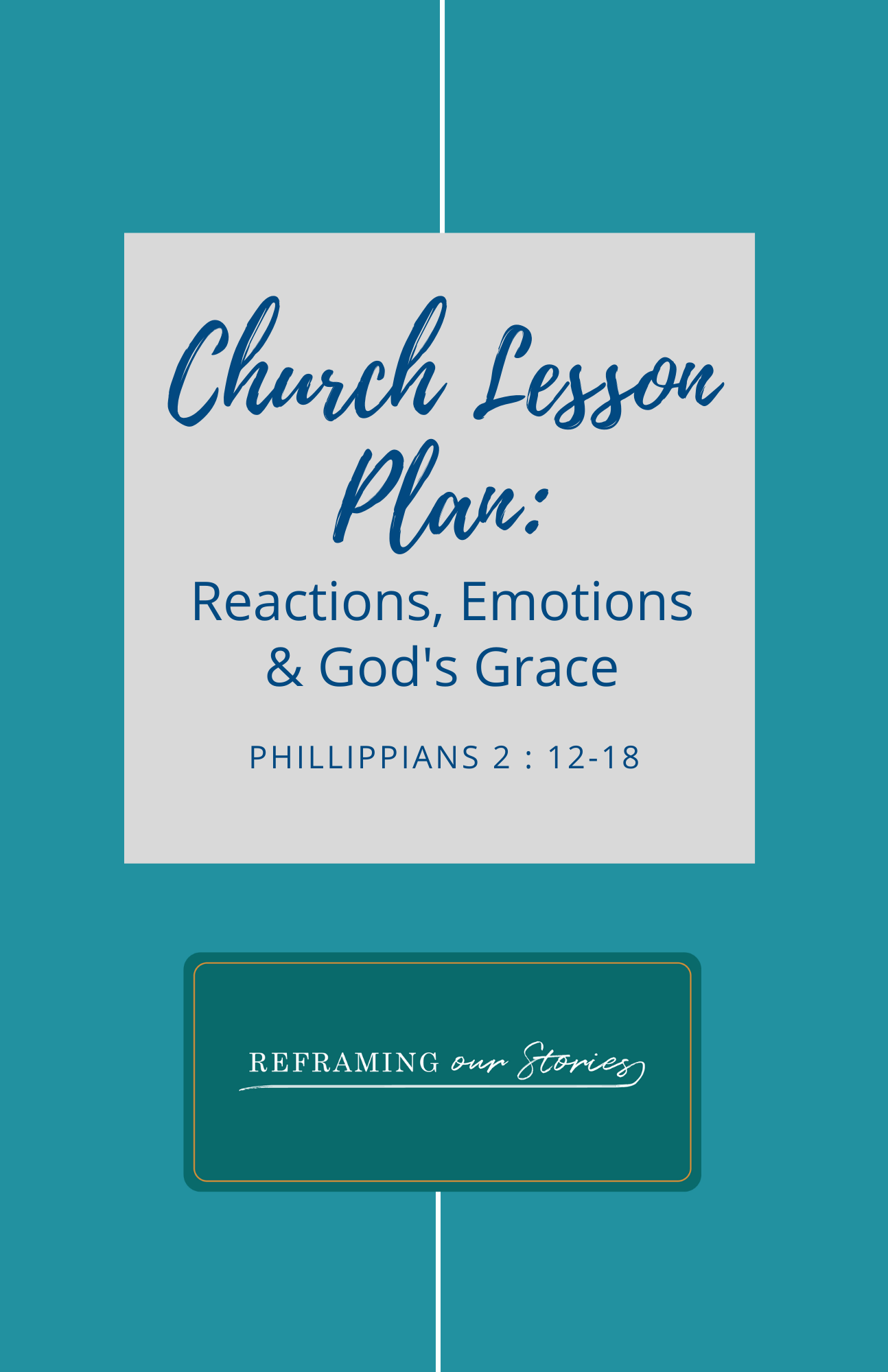 Church Lesson Plan: Reactions, Emotion & God's Grace