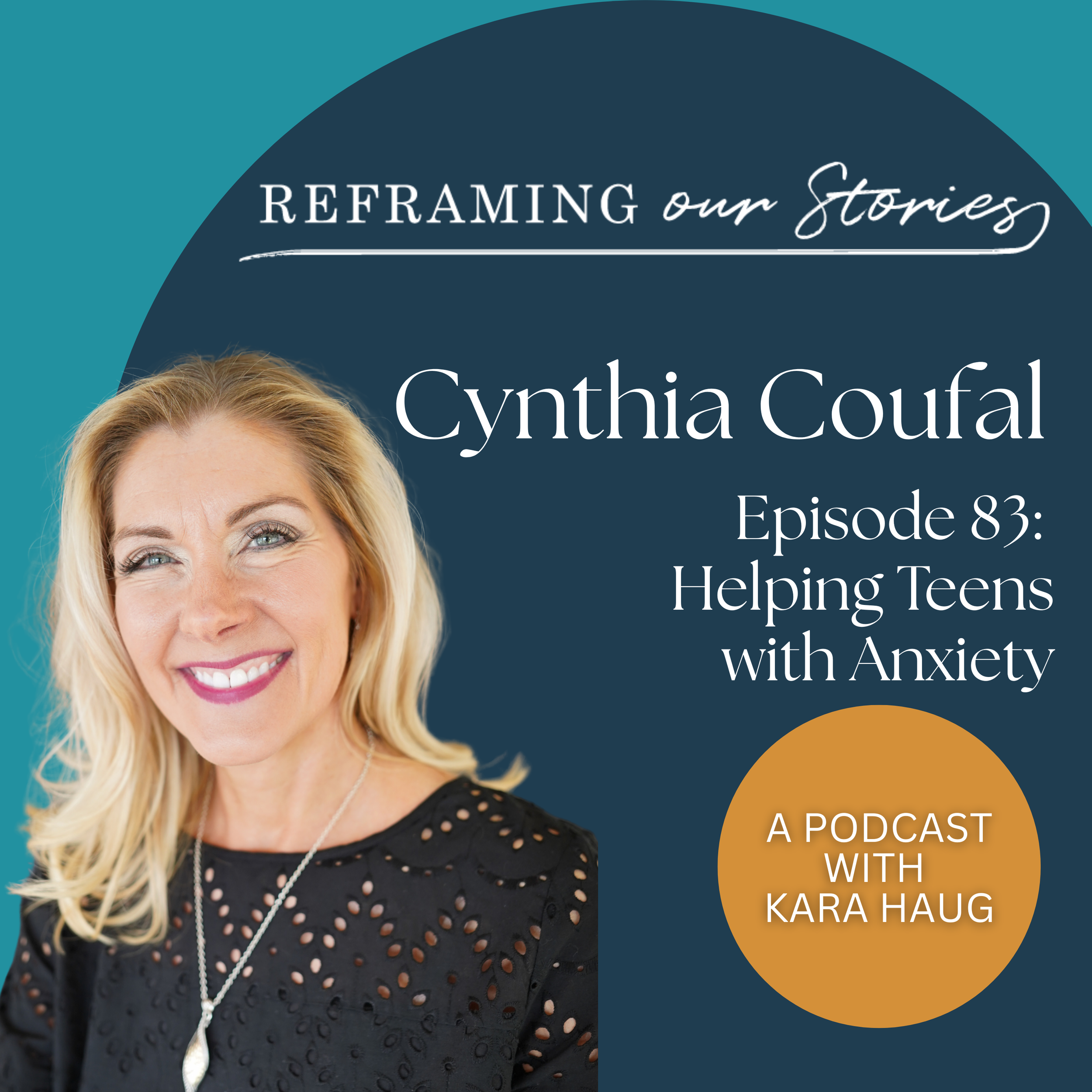 Helping Teens with Anxiety: Cynthia Coufal