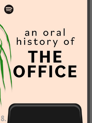 AN ORAL HISTORY OF THE OFFICE PODCAST.