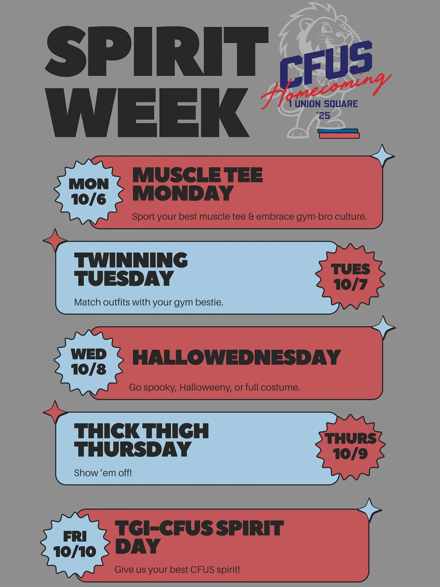 It&rsquo;s almost time to show out and dress up for Spirit Week!

All next week leading up to our Saturday Homecoming competition, you can earn points for Team AM or Team PM in our battle for the ultimate class-time bragging rights. Show up in-theme,
