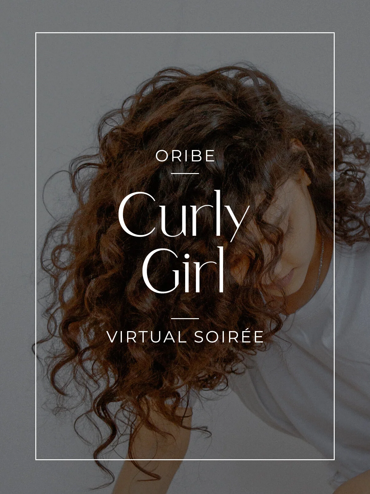 Oribe Curly Girl Virtual Soirée