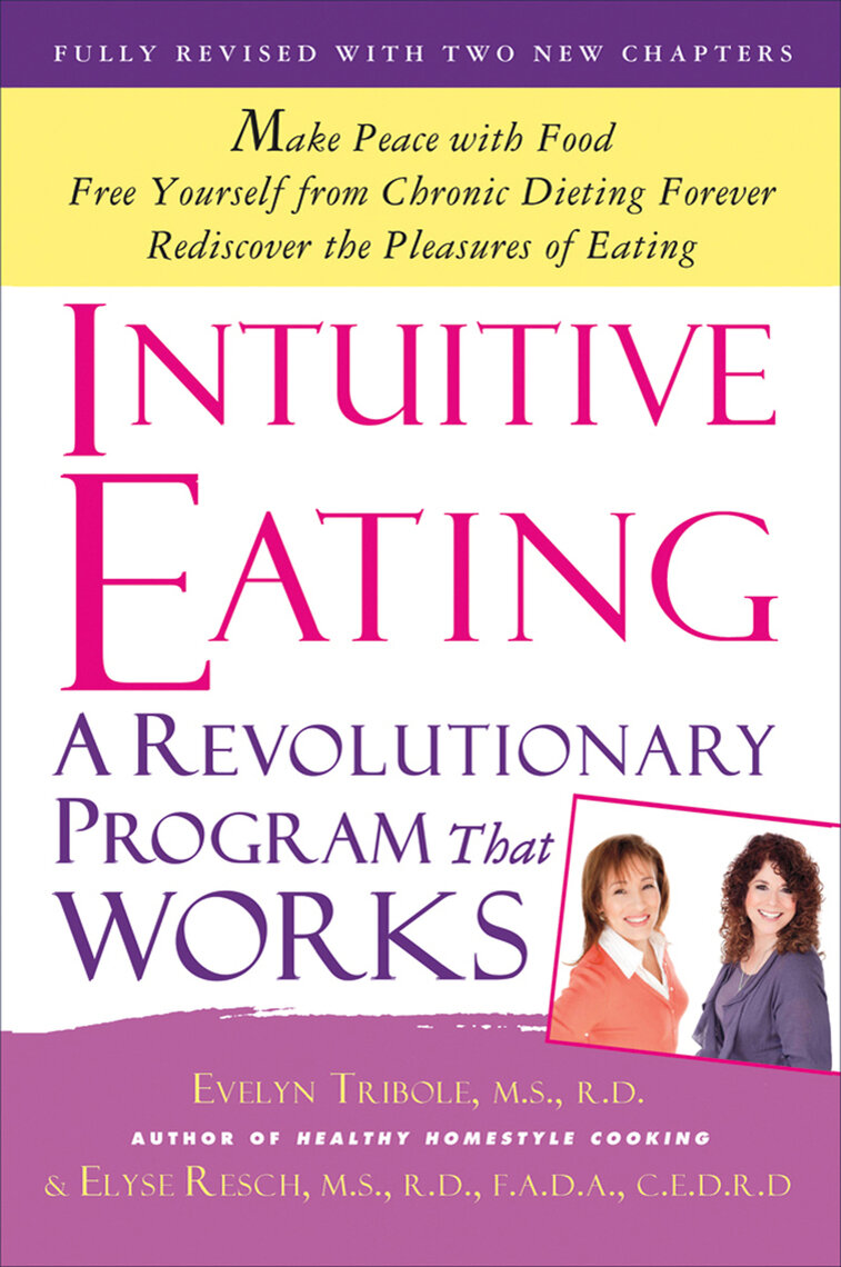 Intuitive Eating by Evelyn Tribloe M.S., R.D. & Elyse Resch, M.S., R.D.,.jpeg