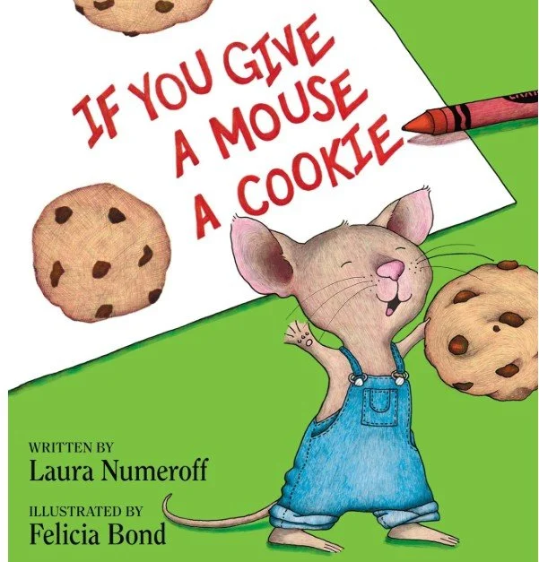 If You Give a Mouse a Cookie