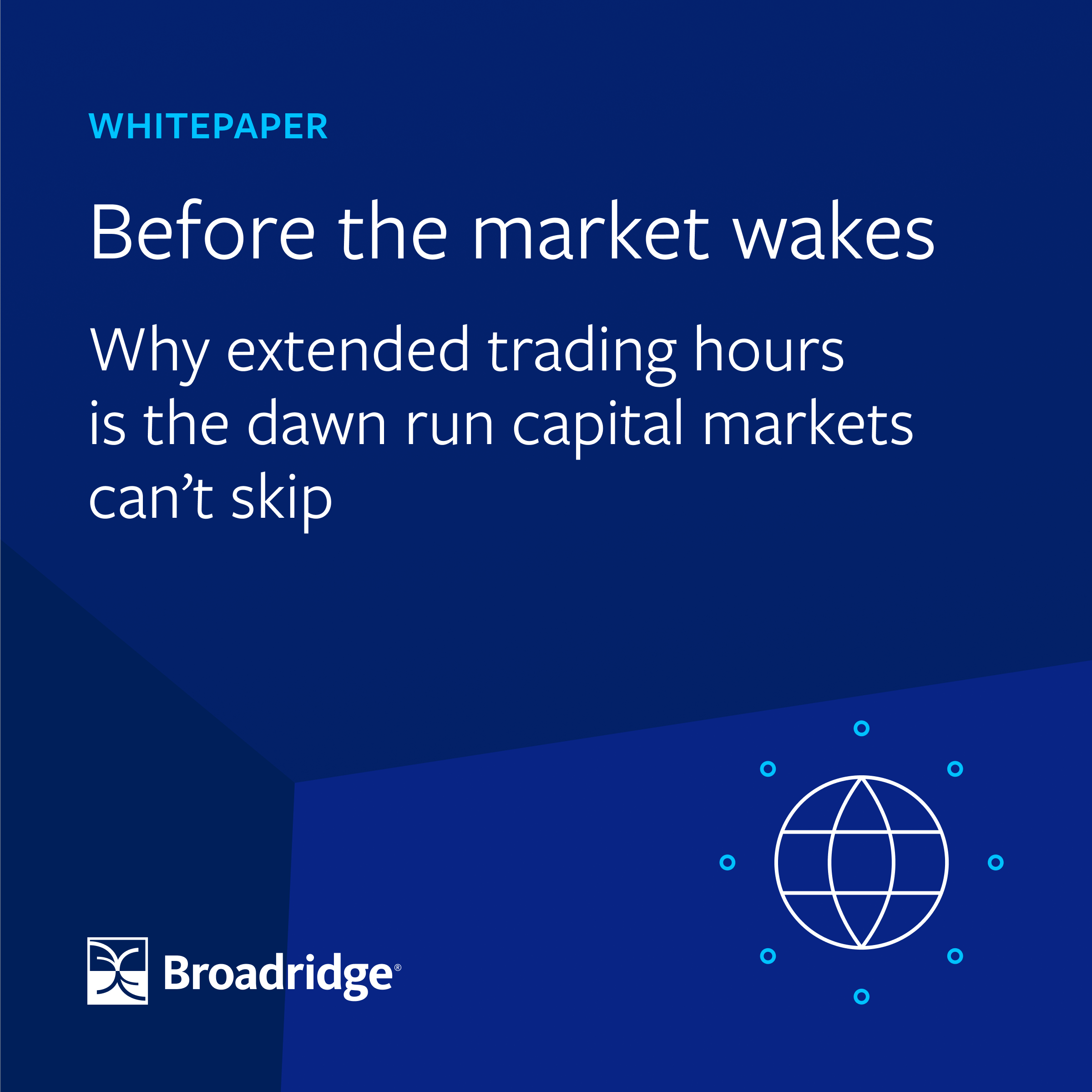 Broadridge Releases Whitepaper on Extended Trading Hours