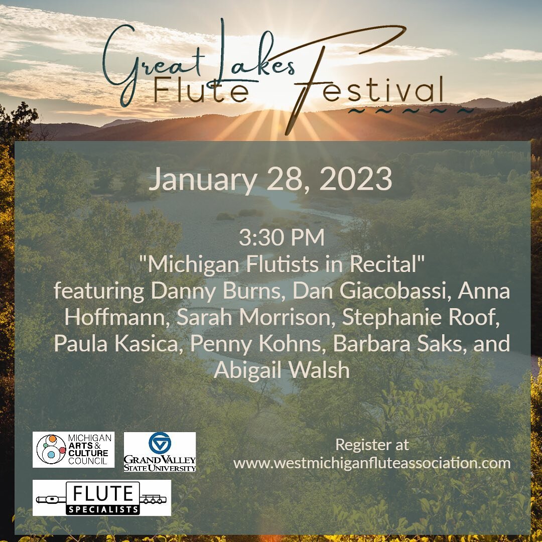 Michigan is home to many talented and inspiring flutists and this afternoon recital promises to be a beautiful and eclectic performance! Performance at 3:30 at the Great Lakes Flute Festival held at Grand Valley State University on January 28, 2023. 
