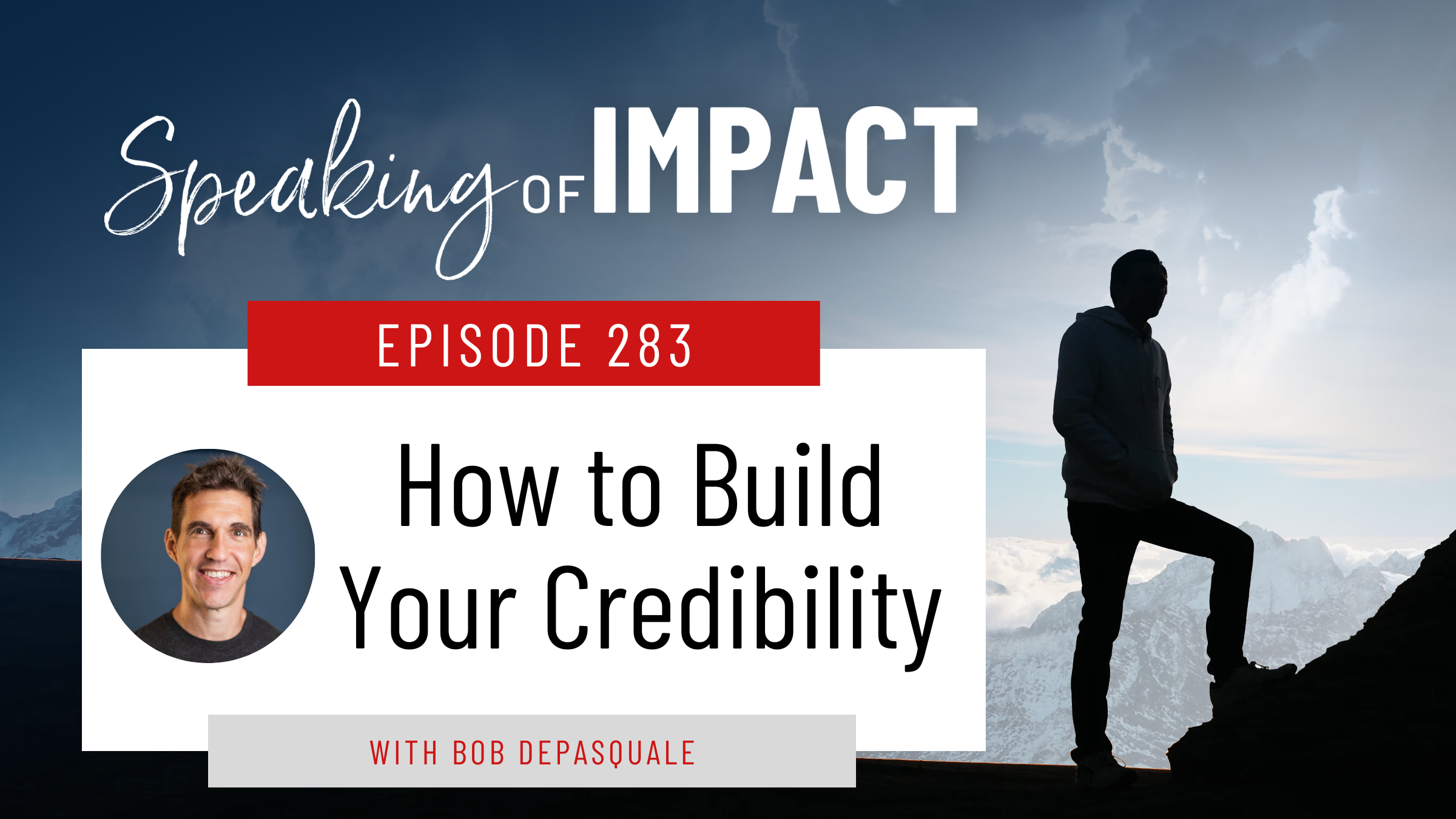 EP #283 How to Build Your Credibility