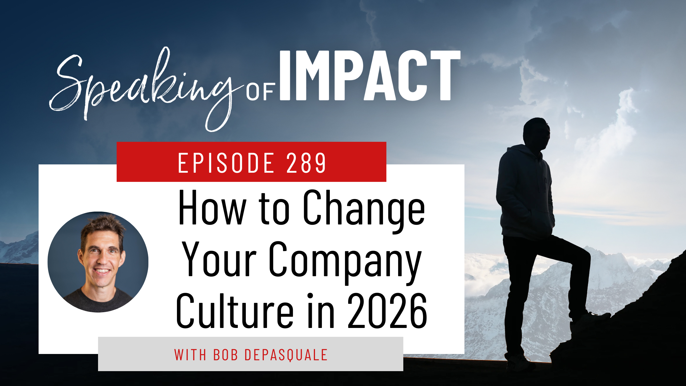 EP #289 How to Change Your Company Culture in 2026