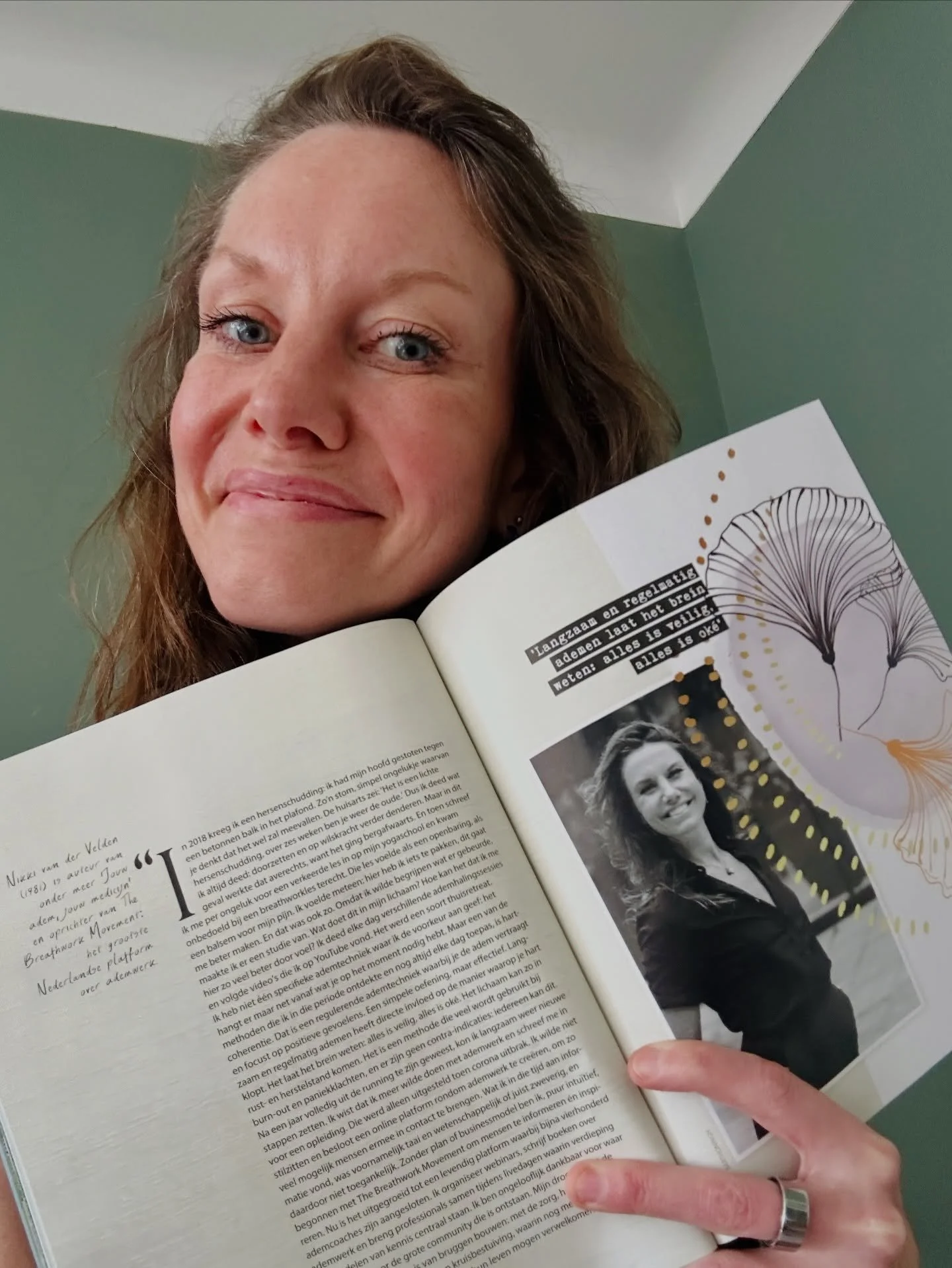 Een interview in de Happinez 🙏🏻

Het magazine maakte een special over ademwerk, want:

&ldquo;In een onrustige wereld waar gebeurtenissen elkaar steeds sneller lijken op te volgen, is jouw persoonlijke rust dichterbij dan je denkt: in je adem.&rdqu