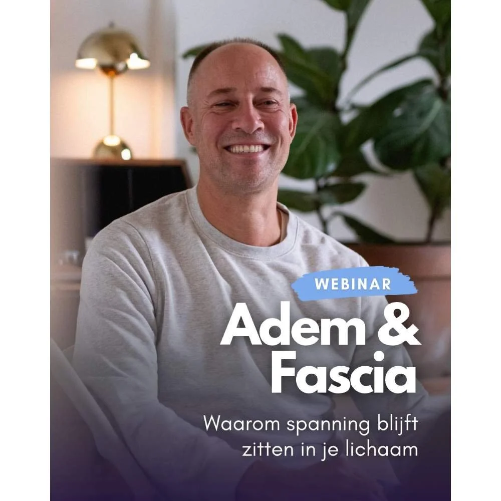Webinar: Adem & Fascia - waarom spanning blijft zitten in je lichaam