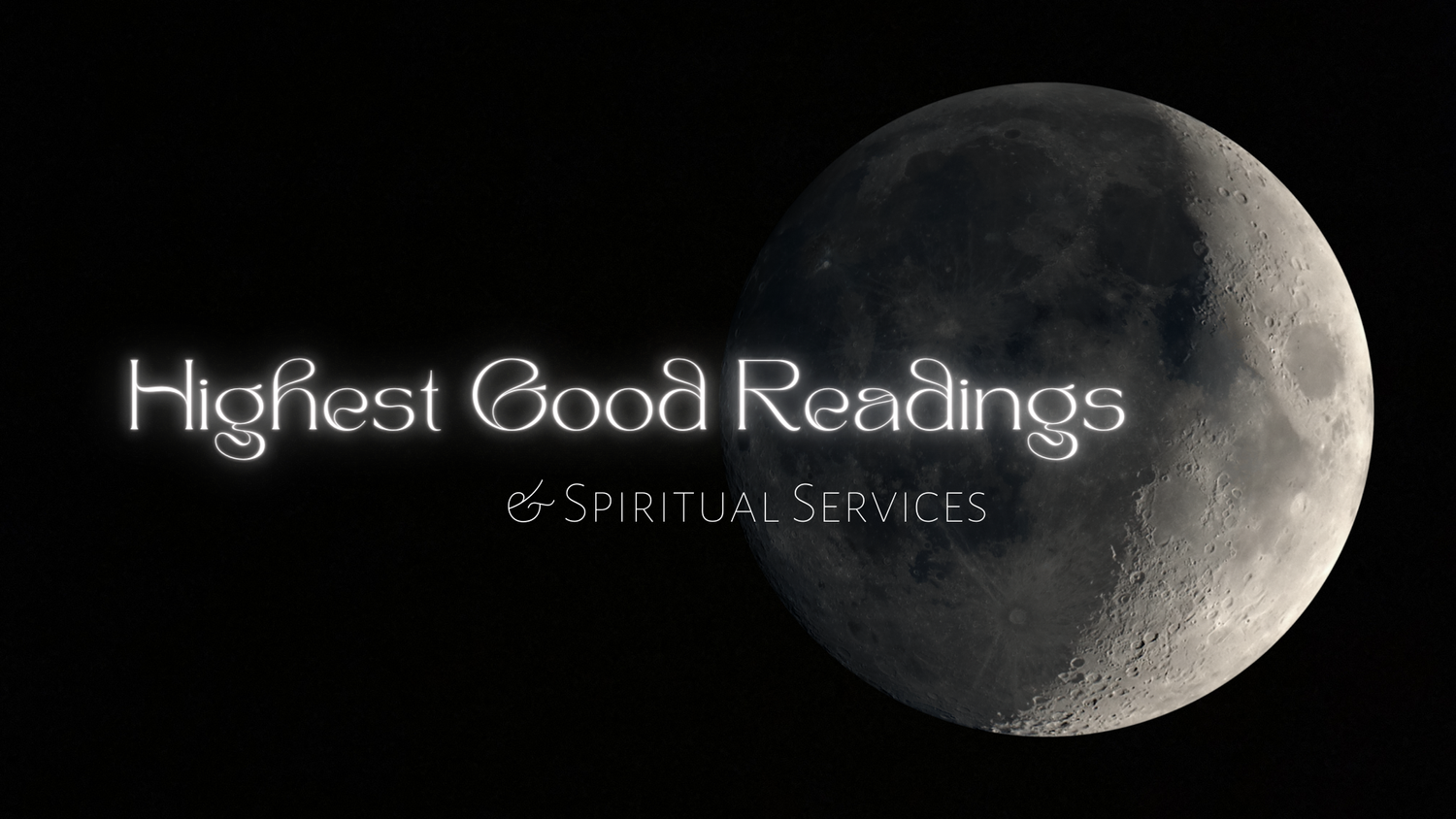 Highest Good Readings &amp; Spiritual Services