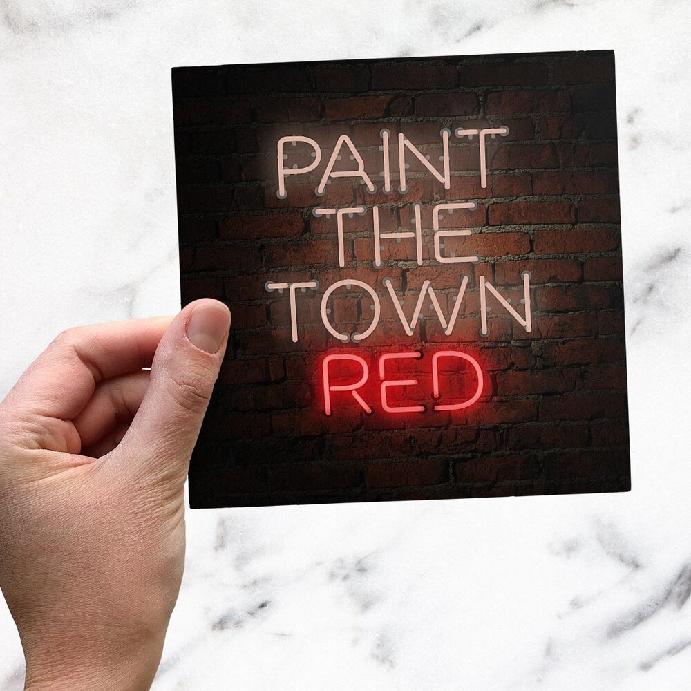 Paint The Town Red – How To Let Loose And Have Some Fun