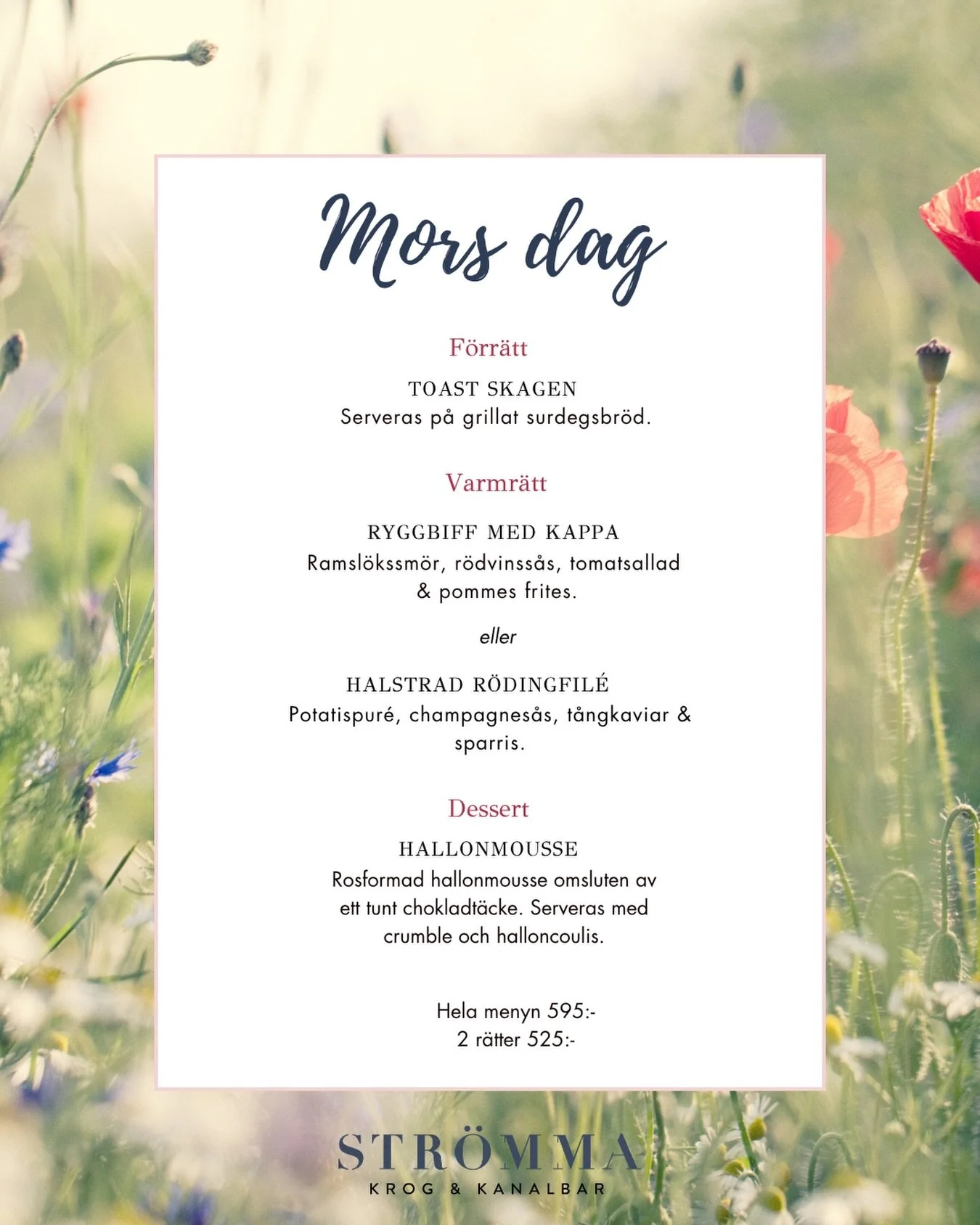 Sk&auml;m bort v&auml;rldens b&auml;sta mamma p&aring; mors dag!

Varmt v&auml;lkommen till oss p&aring; Str&ouml;mma Krog och Kanalbar f&ouml;r att fira mamma p&aring; hennes alldeles egna dag.

Hos oss kan ni njuta av en h&auml;rlig stund tillsamma