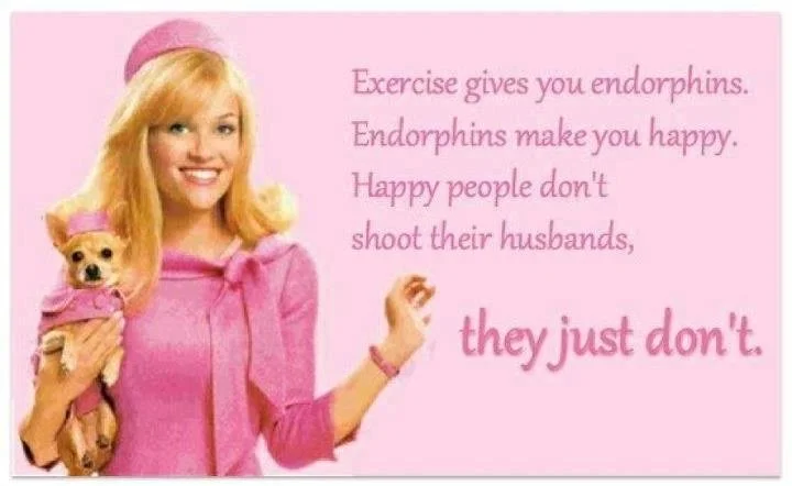 your new bff..endorphins!