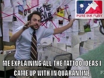 Who else?! I know we&rsquo;ve all had plenty of time to think about the next one (or 5😉)
.
.
.
.
.
.
.
.
 #tattoos #tattoomemes #tattooshop #schenectadyny #pureinkfury #alwayssunny #alwayssunnymemes #funny #explorepage