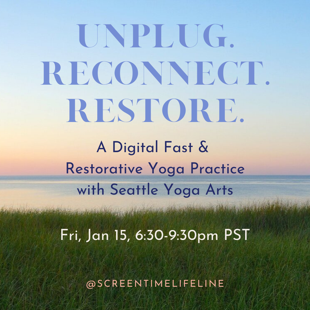 Unplug. Reconnect. Restore: A Digital Fast &amp; Restorative Yoga Practice