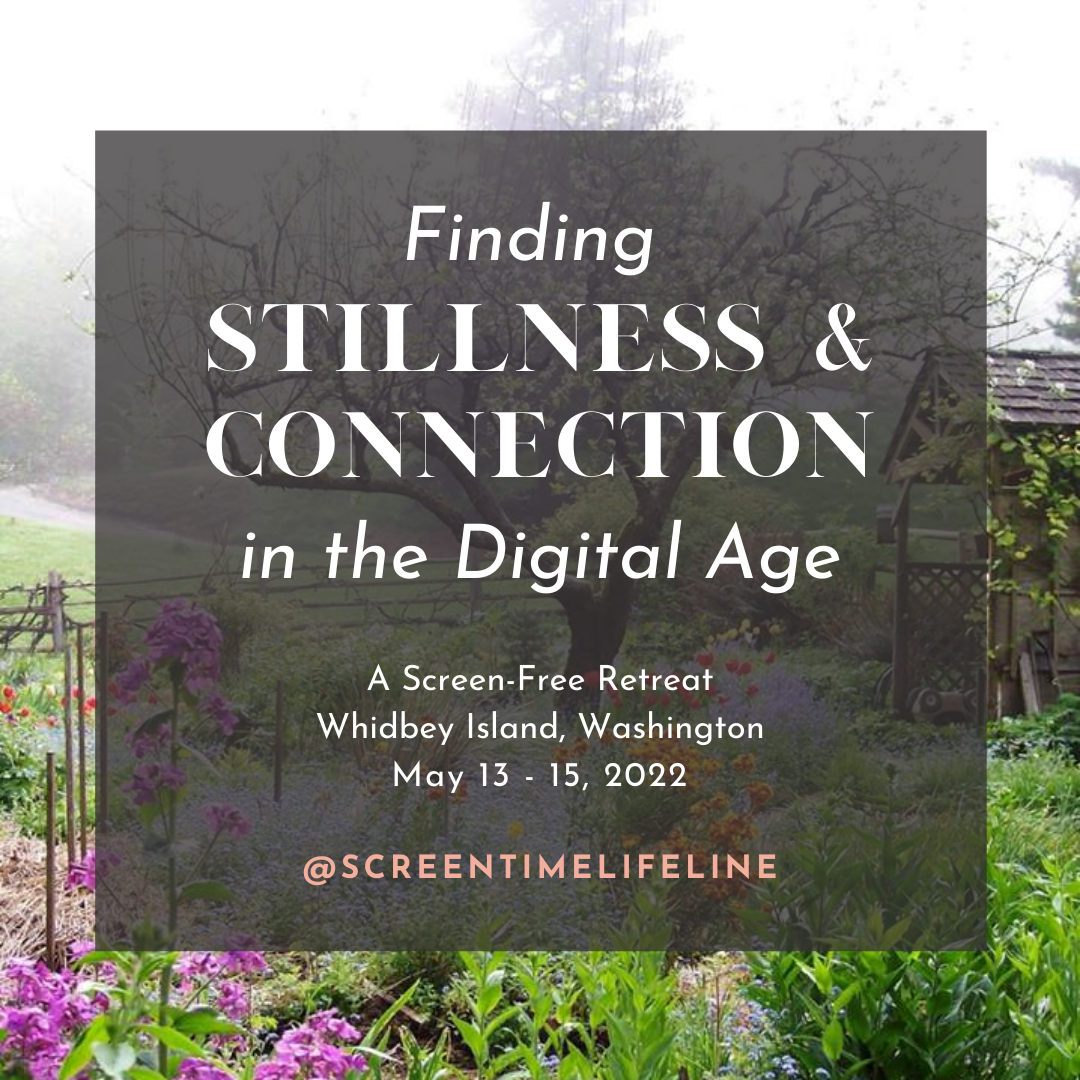 Finding Stillness &amp; Connection in the Digital Age: A Screen-Free Retreat at the Whidbey Institute