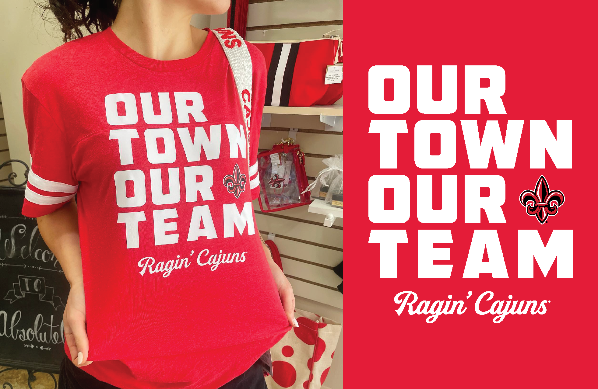 A person wearing a red T-shirt with white text that reads "Our Town Our Team" and a Louisiana State University emblem. The person is in a store with various merchandise, including a red and white bag. Next to the image is a red background with the sa