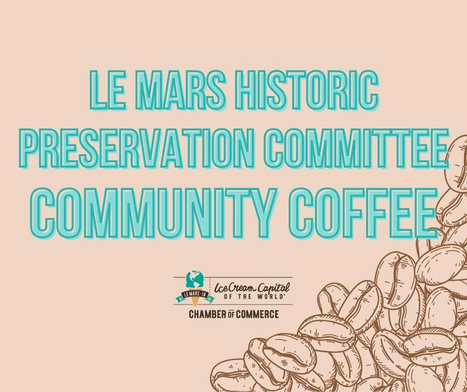 Le Mars Historic Preservation Community Coffee