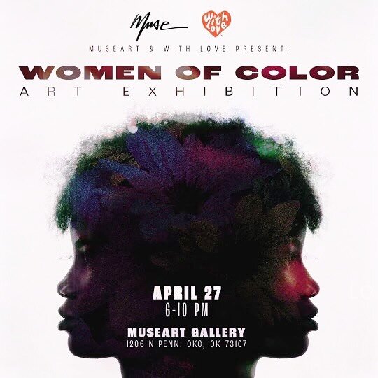 @withloveokc is having their second annual Women of Color Art show at Muse Art Gallery on April 27th, from 6pm to 10pm 👩🏾&zwj;🎨🎨✨

I&rsquo;ll be displaying new work and I&rsquo;m excited to be participating in this exhibition with so many talente