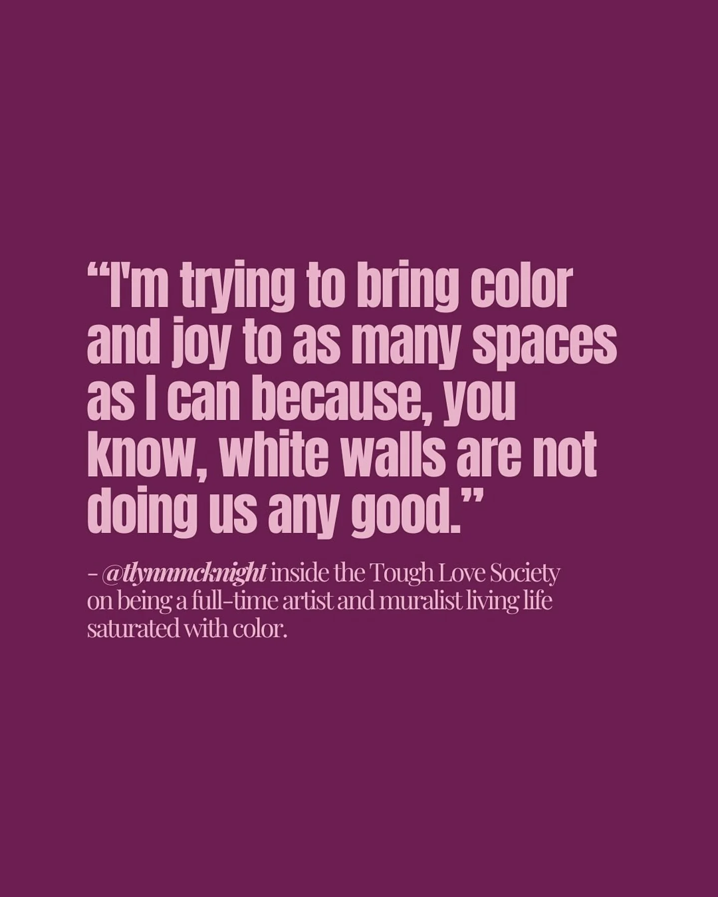 I got to chat with @haley.gradert as a part of her Tough Love Society, which is a community that develops meaningful relationships with a diverse group of women 🙌🏾💖

We talked about my life as a full-time artist, being an Aunt, curiosity, our curr
