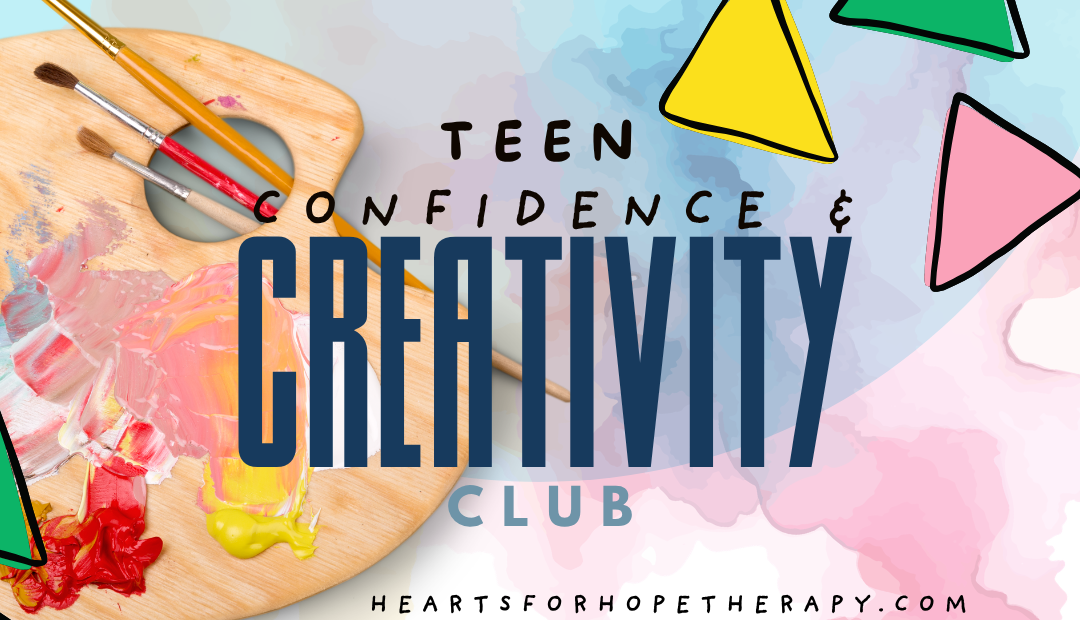 Confidence &amp; Creativity Club (for Teens)