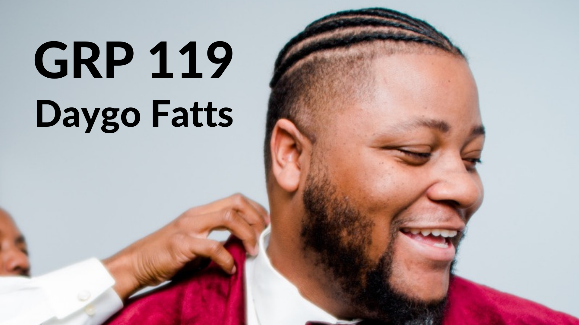 GRP 119 - Daygo Fatts