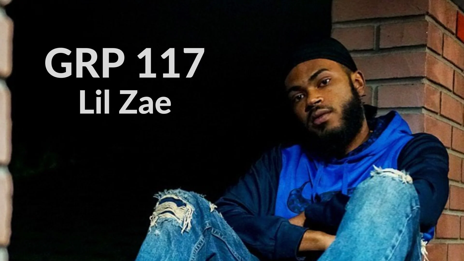 GRP 117 - Lil Zae