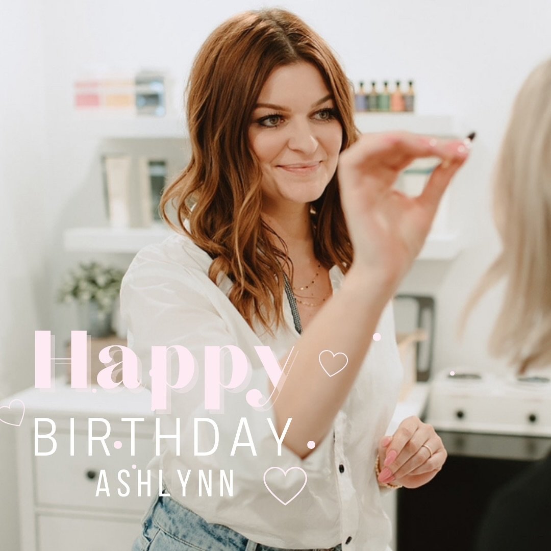 Happy birthday Ash 🥳

What can we say about Ash that hasn&rsquo;t been said? She is hands-down our favorite esthetician, mom, friend, and coworker. She brightens the room anywhere she goes, she makes everyone feel like they are her best friend, and 