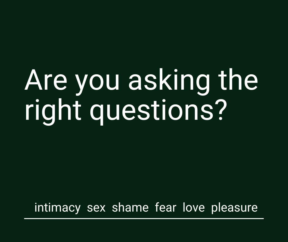 Are You Asking the Right Questions for Good Intimacy?