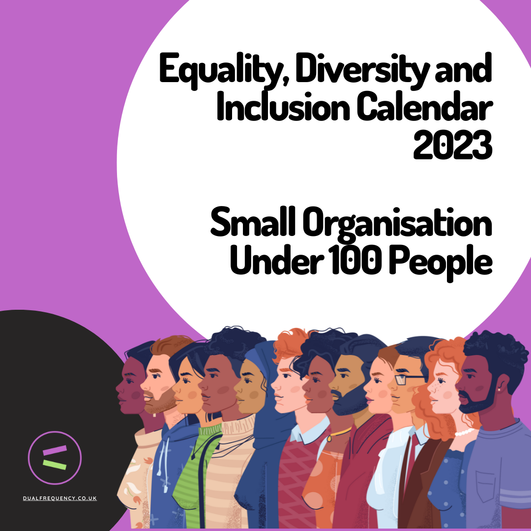 equality-diversity-and-inclusion-calendar-2023-pdf-small-organisation-dual-frequency