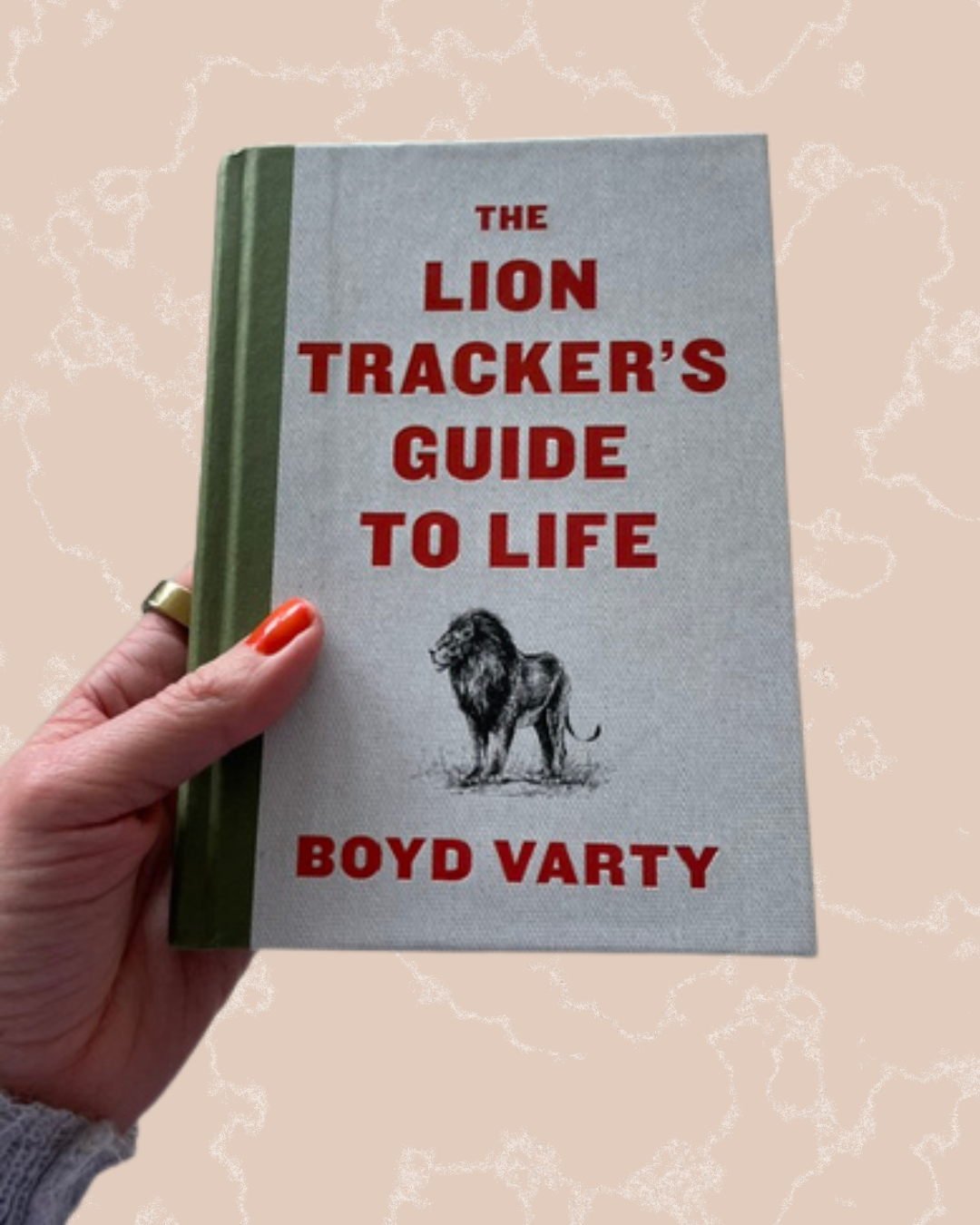 The Lion Tracker's Guide to Life