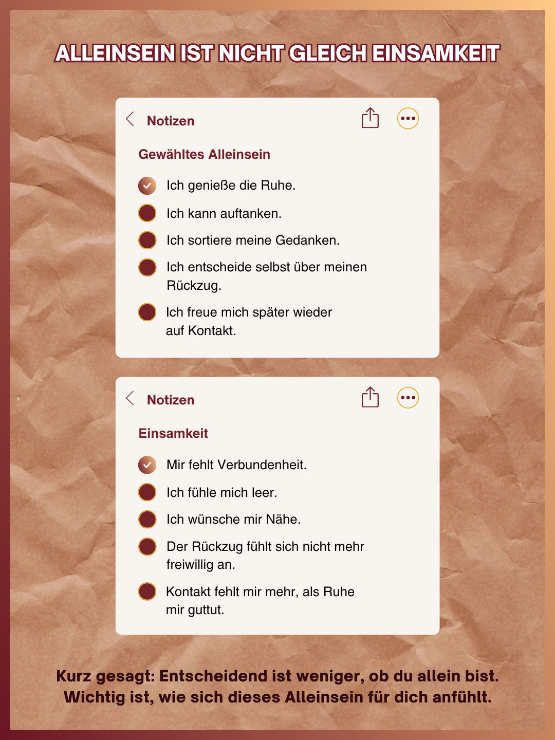 Die Grafik erklärt den Unterschied zwischen Einsamkeit als unfreiwilligem Rückzug ohne Nähe und gewähltem Alleinsein als selbstbestimmter, erholsamer Ruhe, und fasst zusammen, dass entscheidend ist, wie sich das Alleinsein anfühlt.