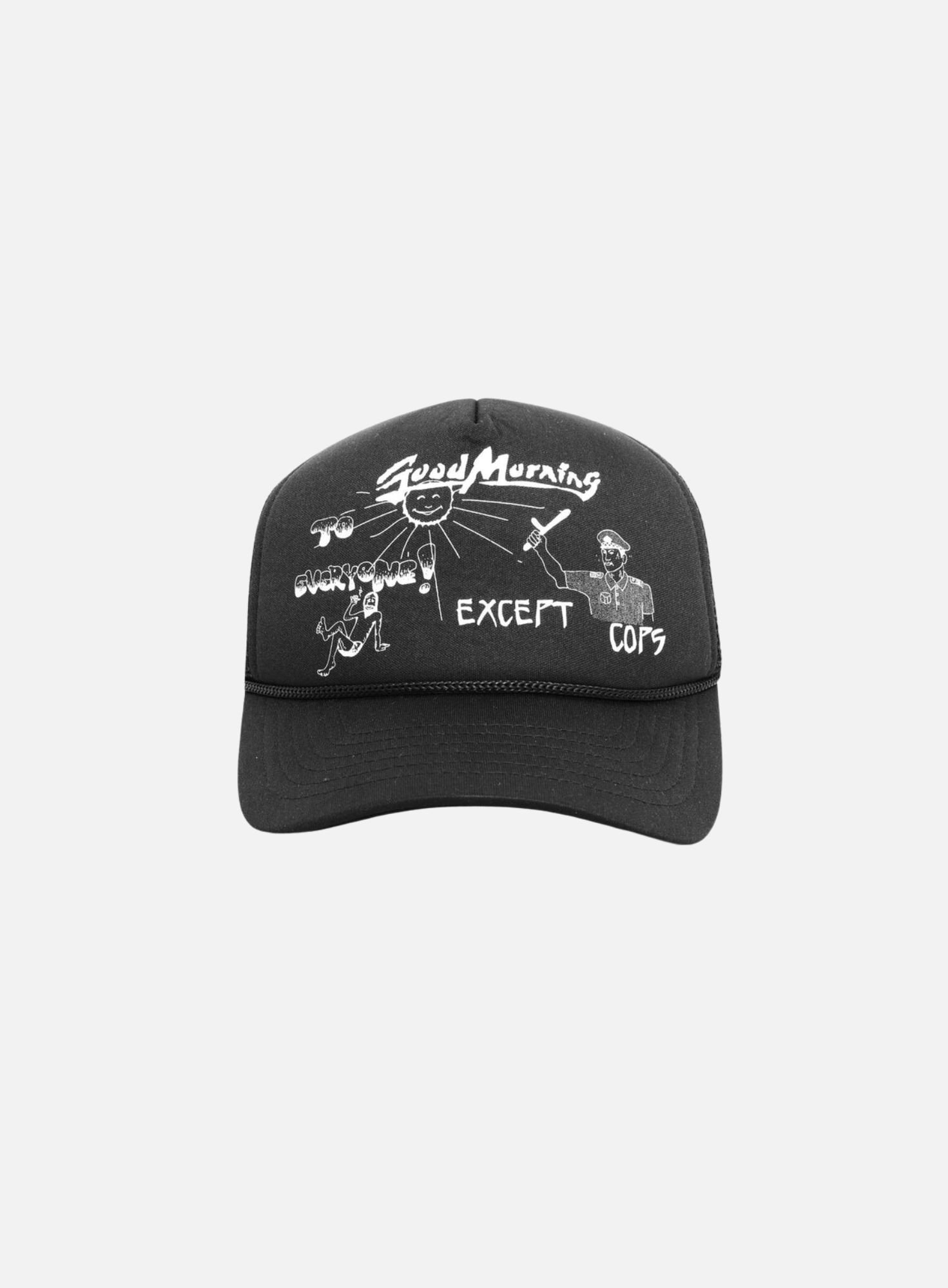 Good Morning Except Cops Trucker Cap Black.jpg