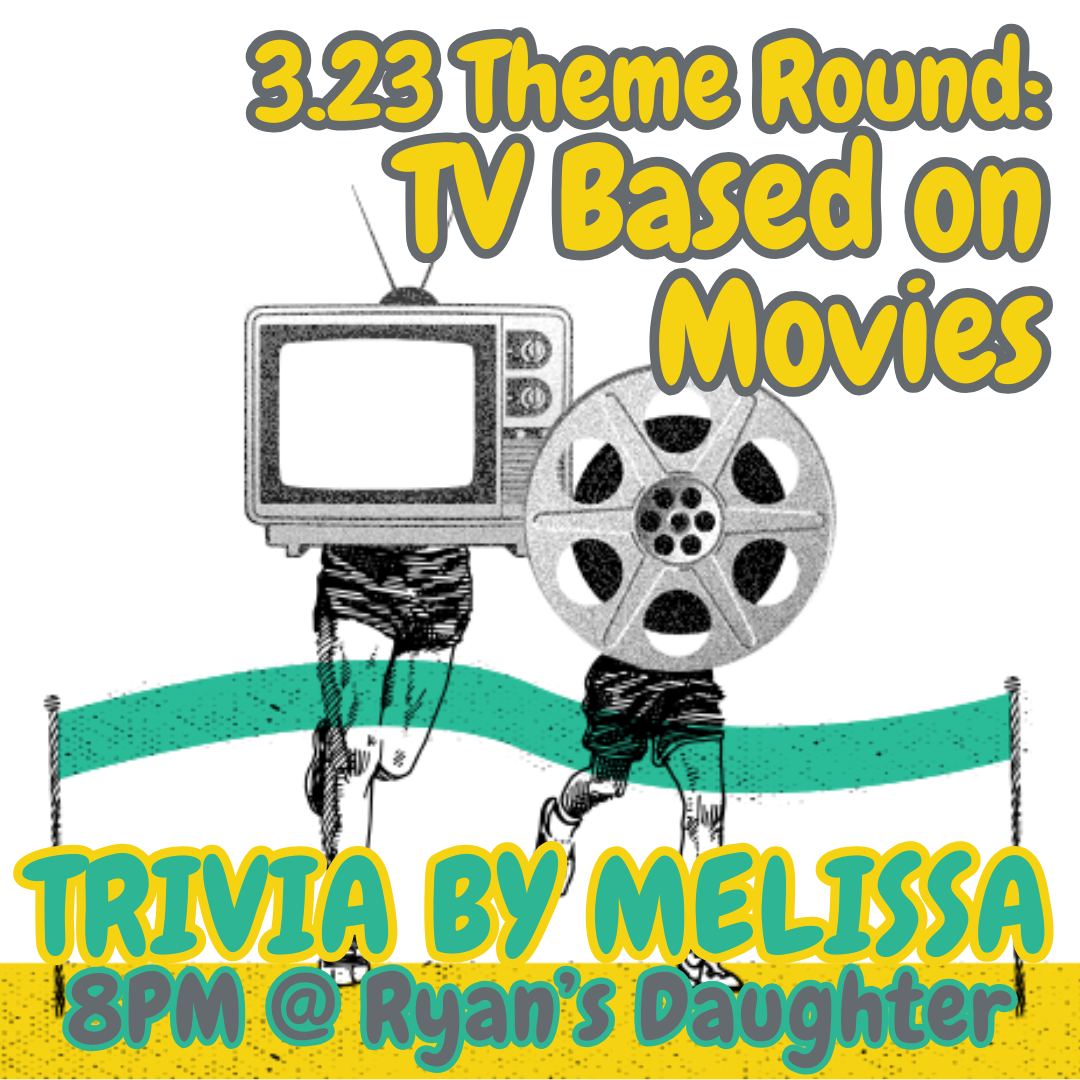 Theme Round: TV Based on Movies