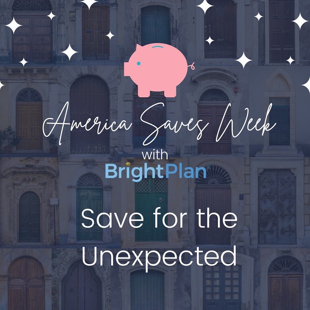 BrightPlan is publishing a short post each week in celebration of America Saves Week! 

It's not possible to time or predict what's going to happen in the future, but it's likely that you will face an unexpected large financial burden sometime in the