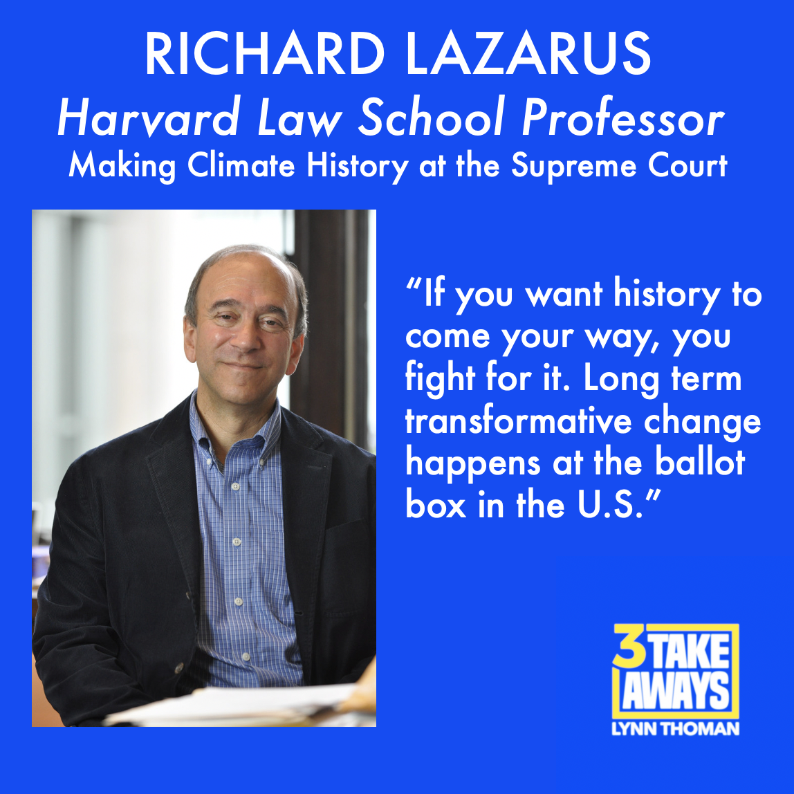 Harvard Law Professor, Richard Lazarus: Making Climate History at the Supreme Court