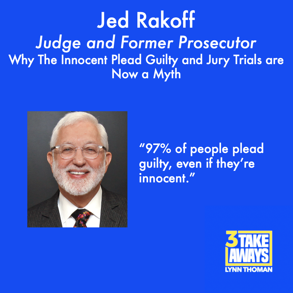 Why The Innocent Plead Guilty and Jury Trials Are Now a Myth with Judge and Former Prosecutor Jed Rakoff