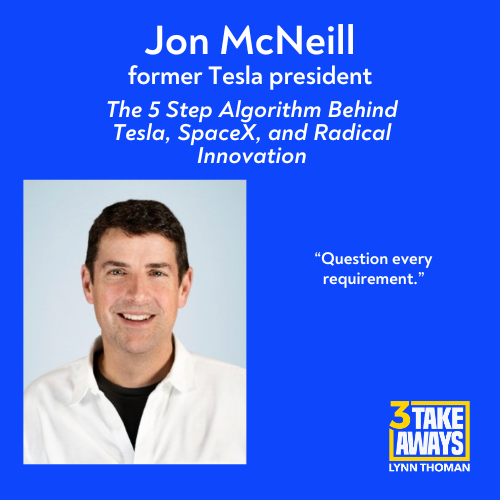 Former Tesla President on the 5 step Algorithm Behind Tesla, SpaceX, and Radical Innovation