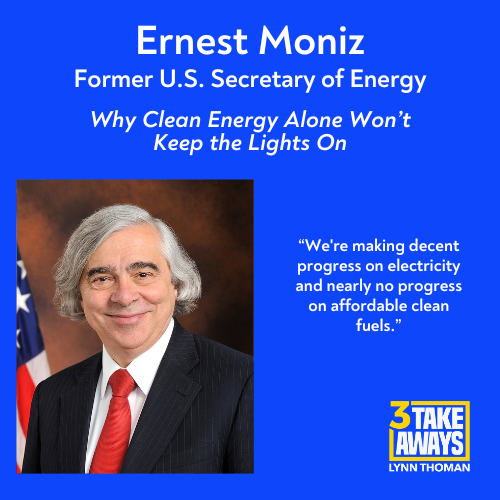 Former Secretary of Energy - Why Clean Energy Alone Won’t Keep the Lights On