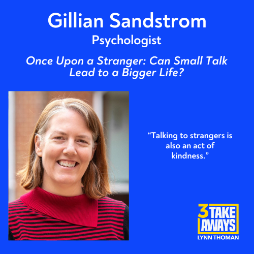 Once Upon a Stranger: Can Small Talk Lead to a Bigger Life?