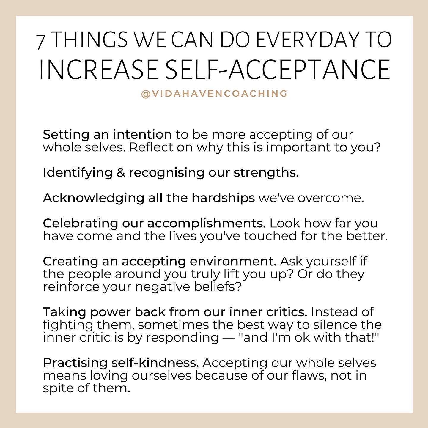 Self-acceptance is being completely and openly aware of all parts of us and being ok with them. Accepting your whole self means loving yourself because of your flaws, not in spite of them. In fact, I challenge the entire concept of strengths and flaw