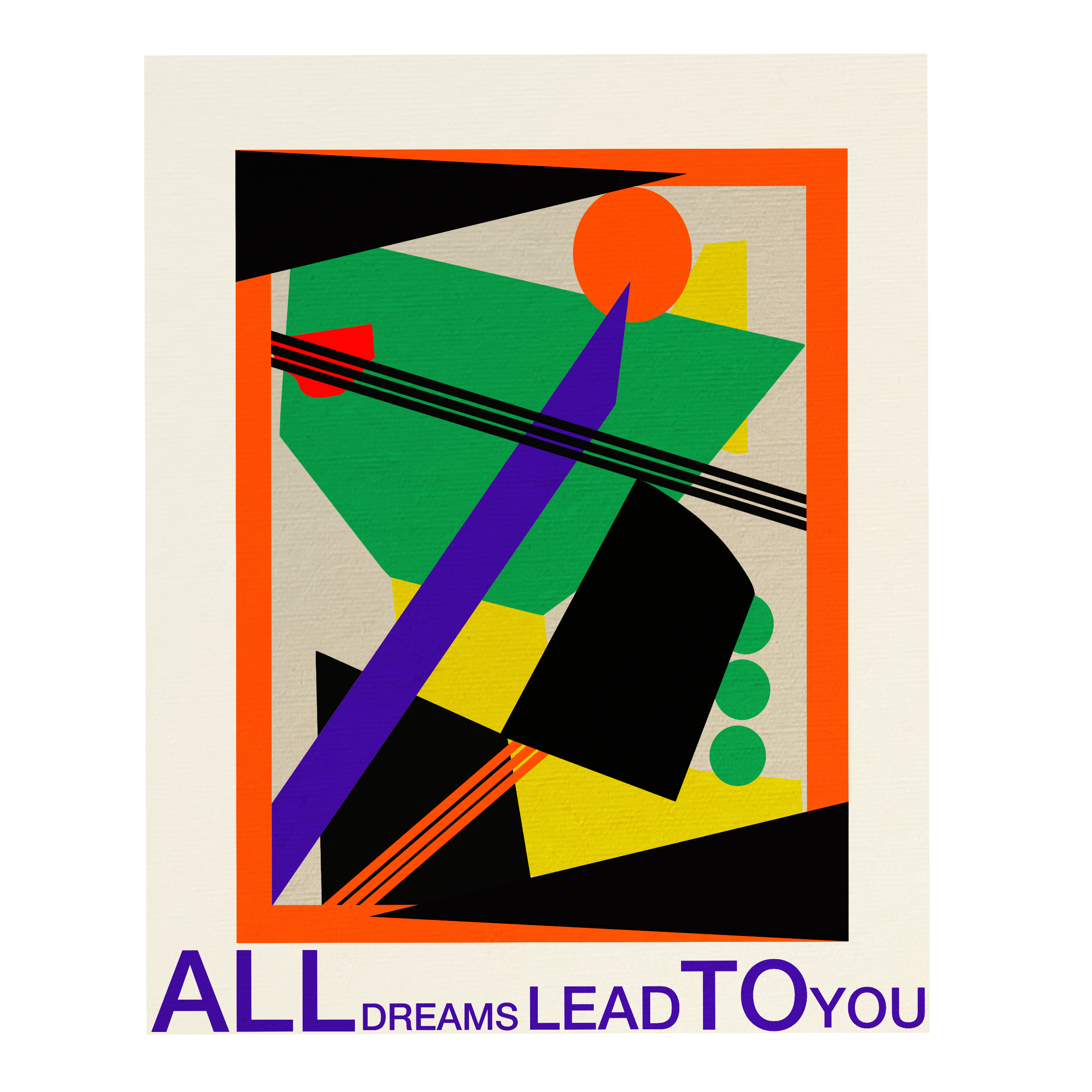 An abstract geometric artwork featuring various colorful shapes like a red circle, green rectangle, yellow squares, black triangles, black and purple lines, and a black curved shape, framed with an orange border; text at the bottom reads 'ALL dreams 