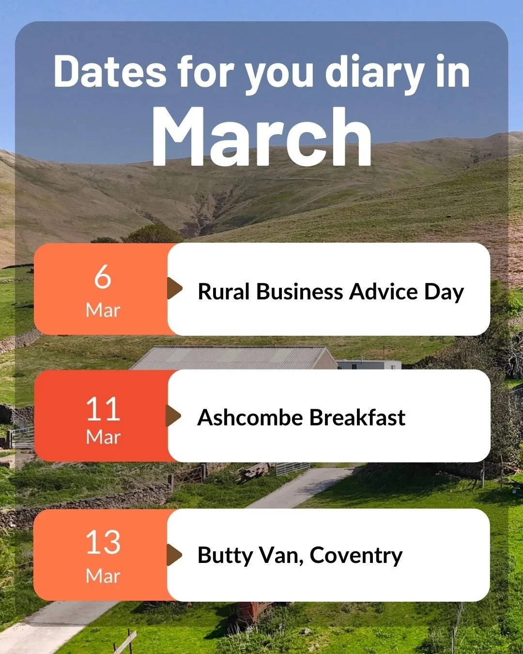 📅 Dates for your diary this month:

🧡6th Mar - Rural Business Advice Day
🧡11th Mar - Ashcombe Breakfast
🧡13th Mar - Butty Van, Coventry

If you are out and about in March come and say hi to a member of the team and have a chat about the many ways